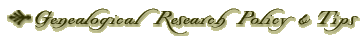 Genealogical Research Policy & Tips
